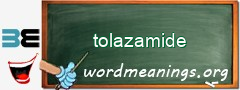 WordMeaning blackboard for tolazamide